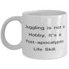 Juggling is not a Hobby. It's a Post-apocalyptic Life Skill. 11oz 15oz Mug, Juggling Cup, Reusable Gifts For Juggling, Juggling balls, Juggling clubs, Juggling Rings, Diabolo, Footbags, Devil sticks, view 1