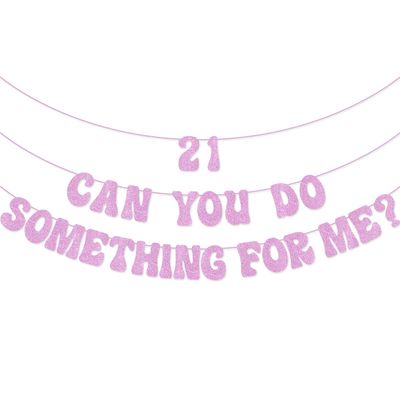 21 Can You Do Something for Me Banner Girls' 21st Birthday Banner for Girls' 21st Birthday Party Decorations (Pink)