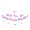 21 Can You Do Something for Me Banner Girls' 21st Birthday Banner for Girls' 21st Birthday Party Decorations (Pink) view 3