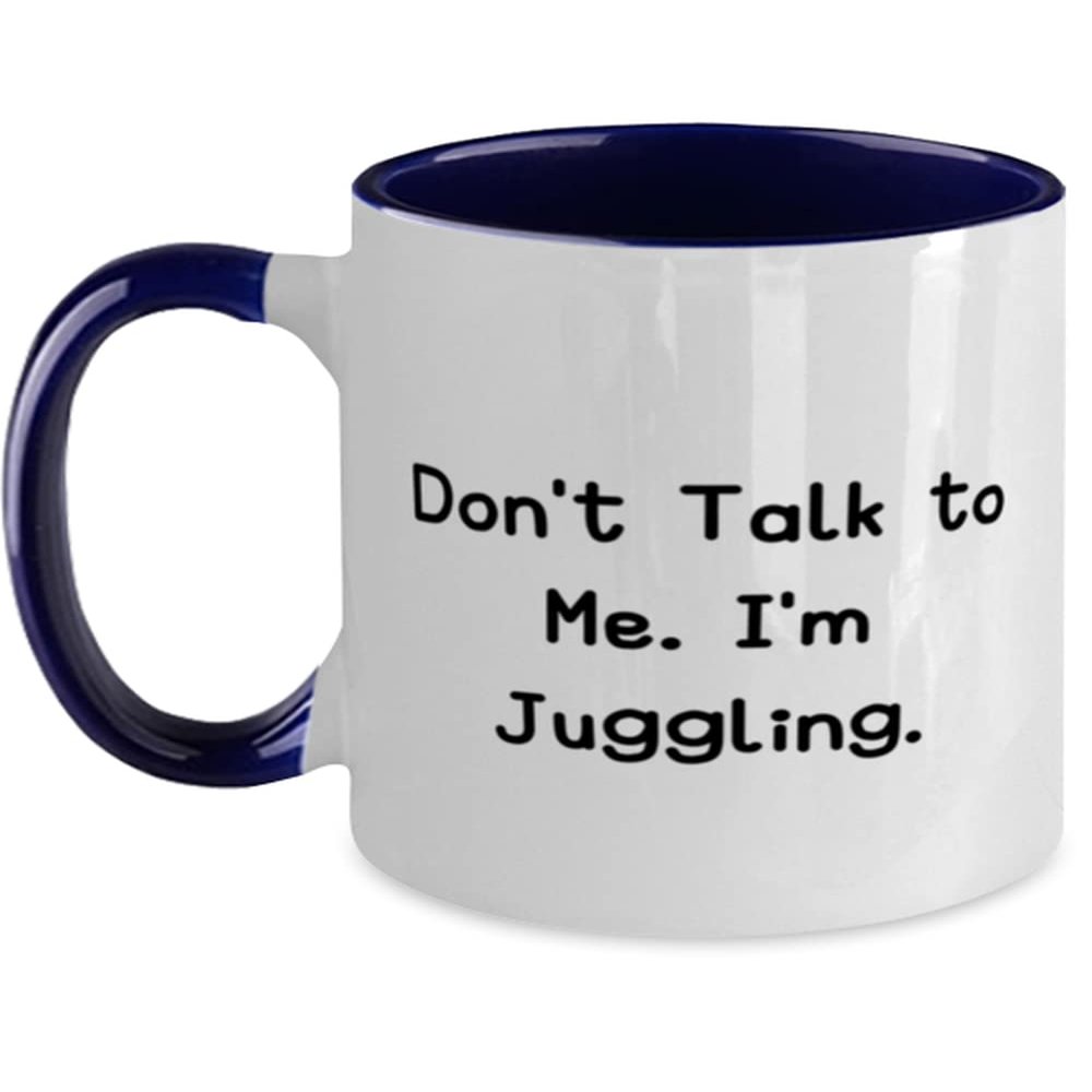 Cheap Juggling Gifts, Don't Talk to Me. I'm Juggling, Birthday Two Tone 11oz Mug For Juggling, Jugglingbirthdaygift, Juggling balls, Juggling clubs, Juggling rings, Juggling scarves, Juggling bean