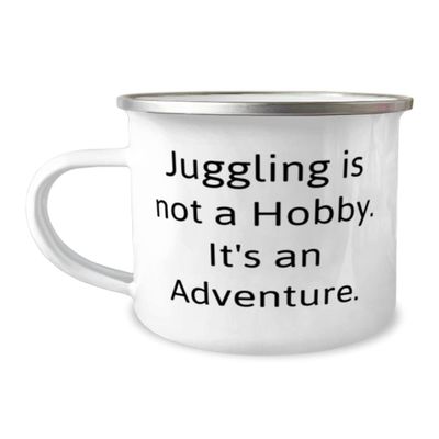 Best Juggling 12oz Camper Mug, Juggling is not a Hobby. It's an Adventure, Unique Gifts for Men Women, Birthday Gifts, Jugglingbirthdaygift, Juggling balls, Juggling clubs, Juggling rings, Juggling