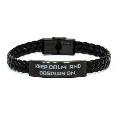 Cosplaying Gifts for Men Women, Keep Calm and, Joke Cosplaying Braided Leather Bracelet, Engraved Bracelet from Friends, Funny Cosplay Gifts, Funny Costumes, Cosplay Accessories, Costume