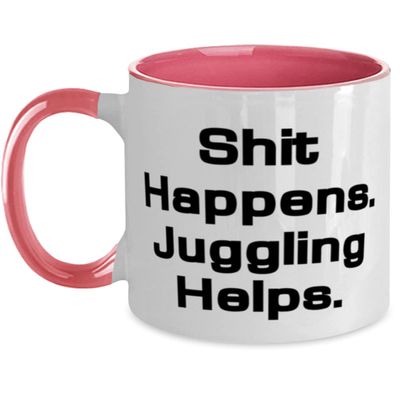 Fancy Juggling Gifts, Shit Happens. Juggling Helps, Cheap Two Tone 11oz Mug For Men Women From Friends, Juggling ball, Juggling clubs, Juggling rings, Unicycle