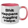Fancy Juggling Gifts, Shit Happens. Juggling Helps, Cheap Two Tone 11oz Mug For Men Women From Friends, Juggling ball, Juggling clubs, Juggling rings, Unicycle view 2