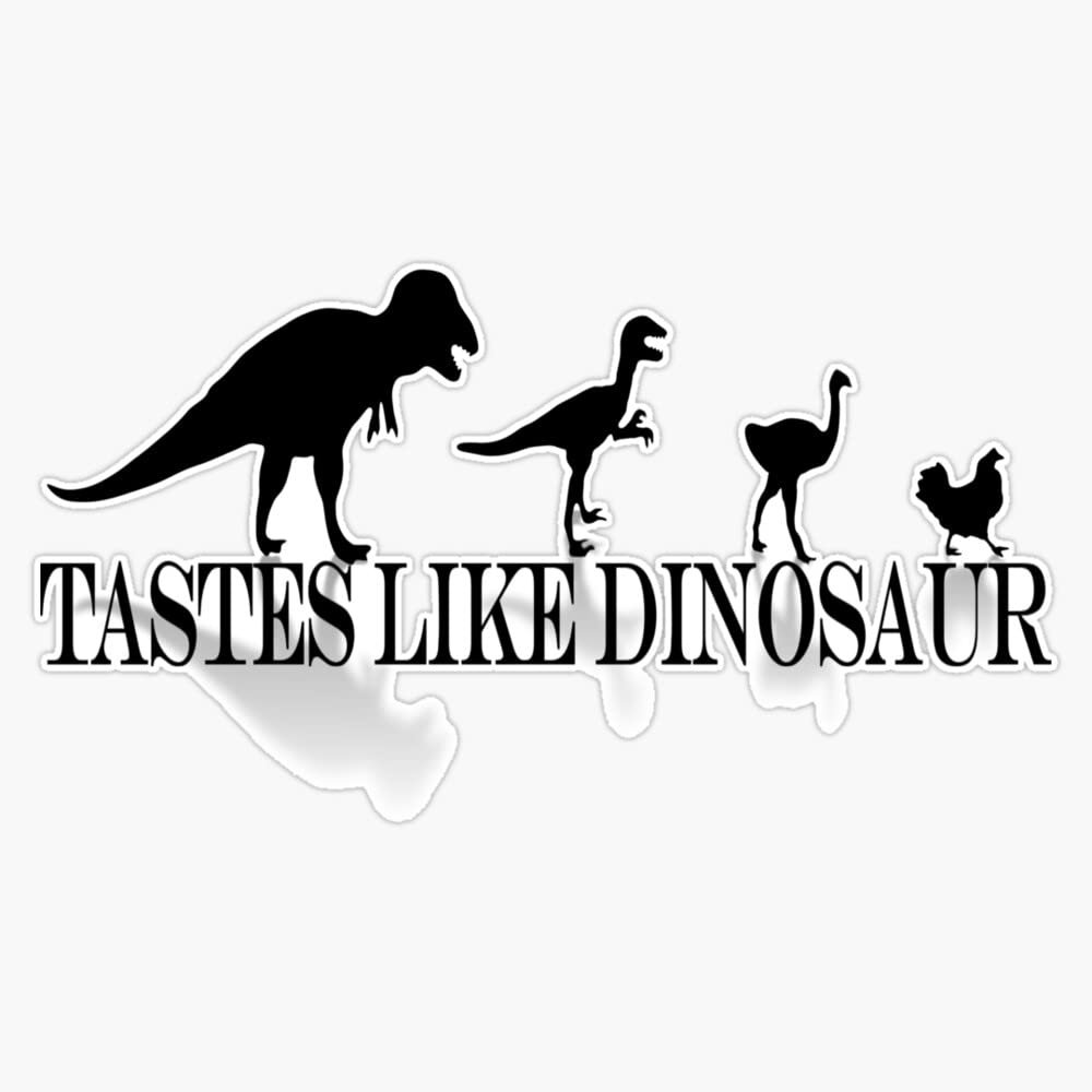 Tastes Like Dinosaur (Text-Shadow) Tee Sticker Decal Size 5"