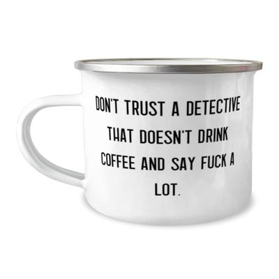 Unique Detective Gifts, Don't Trust a Detective That Doesn't Drink, Graduation 12oz Camper Mug For Detective from Team Leader, Secret, Clues, Mystery, Enigma, Detective games, Investigation