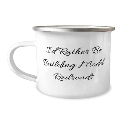Funny Model Railroads Gifts, I'd Rather Be Building Model, Cute Birthday 12oz Camper Mug Gifts For Friends From Friends, Model trains, Train sets, Toy trains, Railroad accessories, Gift for train