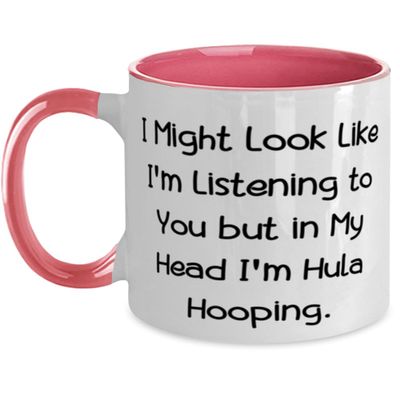Beautiful Hula Hooping Gifts, I Might Look Like I'm Listening to You, Birthday Two Tone 11oz Mug For Hula Hooping from Friends, Gifts for Hula Hoopers, Perfect Gifts for Hula Lovers