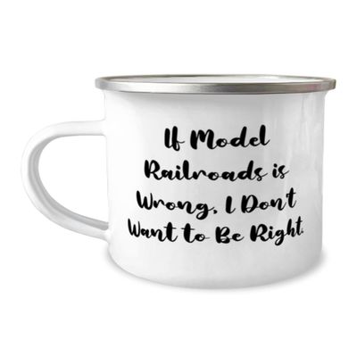 Funny Model Railroads Gifts, If Model Railroads is Wrong, I, Birthday Gifts, 12oz Camper Mug For Model Railroads from Friends, Model trains, Train sets, Toy trains, Electric trains, train set, Ho