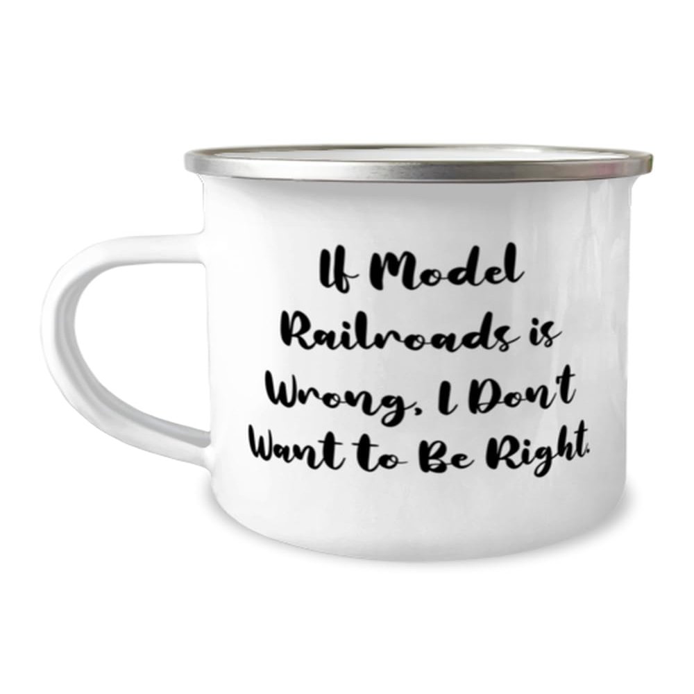 Funny Model Railroads Gifts, If Model Railroads is Wrong, I, Birthday Gifts, 12oz Camper Mug For Model Railroads from Friends, Model trains, Train sets, Toy trains, Electric trains, train set, Ho