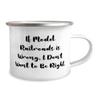 Funny Model Railroads Gifts, If Model Railroads is Wrong, I, Birthday Gifts, 12oz Camper Mug For Model Railroads from Friends, Model trains, Train sets, Toy trains, Electric trains, train set, Ho view 2