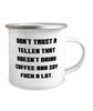 Don't Trust a Teller That Doesn't Drink Coffee and Say. Teller 12oz Camper Mug, Love Teller Gifts, For Coworkers from Friends, Fun gifts for tellers, Best gifts for tellers, Great gifts for tellers, view 2
