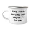 Fun Hobby Horsing 12oz Camper Mug, I Like Hobby Horsing and Maybe 3 People, Present For Friends, Gag Gifts From Friends, Hobby horse, Rocking horse, Plush horse, Toy horse, Wooden horse view 1