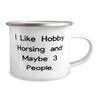 Fun Hobby Horsing 12oz Camper Mug, I Like Hobby Horsing and Maybe 3 People, Present For Friends, Gag Gifts From Friends, Hobby horse, Rocking horse, Plush horse, Toy horse, Wooden horse view 2