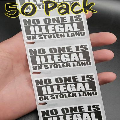 50PCS "NO ONE is Illegal ON Stolen Land" Stickers Bulk lot Labels