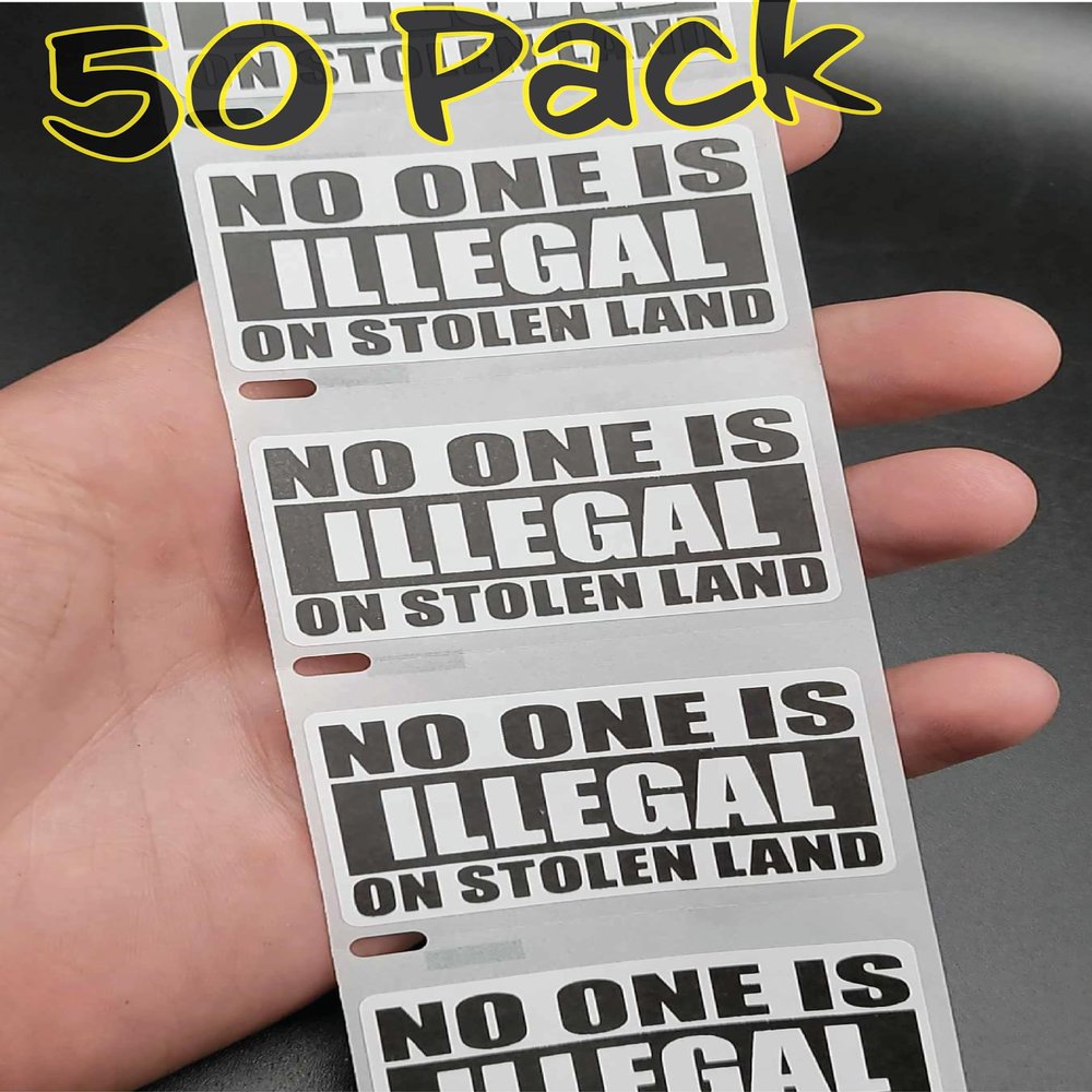 50PCS "NO ONE is Illegal ON Stolen Land" Stickers Bulk lot Labels