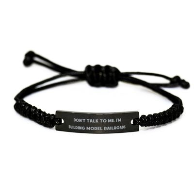 Beautiful Model Railroads Gifts, Don't Talk to, Model Railroads Black Rope Bracelet From Friends, Engraved Bracelet For Friends, Model trains, Train sets, Toy trains, Wooden trains, Electric trains