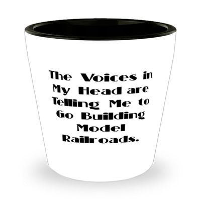 Model Railroads Gifts For Friends, The Voices in My Head are, Inspire Model Railroads Shot Glass, Ceramic Cup From Friends, Model trains, Train sets, Toy trains, Wooden trains, Electric trains