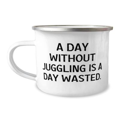 Beautiful Juggling Gifts, A Day Without Juggling is a Day, Sarcastic Birthday 12oz Camper Mug For Men Women, From Friends, Juggling balls, Juggling clubs, Juggling rings, Juggling scarves, Juggling