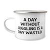 Beautiful Juggling Gifts, A Day Without Juggling is a Day, Sarcastic Birthday 12oz Camper Mug For Men Women, From Friends, Juggling balls, Juggling clubs, Juggling rings, Juggling scarves, Juggling view 1