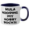 Beautiful Hula Hooping Gifts, Hula Hooping. My Hobby Rocks!, Birthday Two Tone 11oz Mug For Hula Hooping from Friends, Two tone mug, Gift for hula hooper, Hula hoop lover view 2