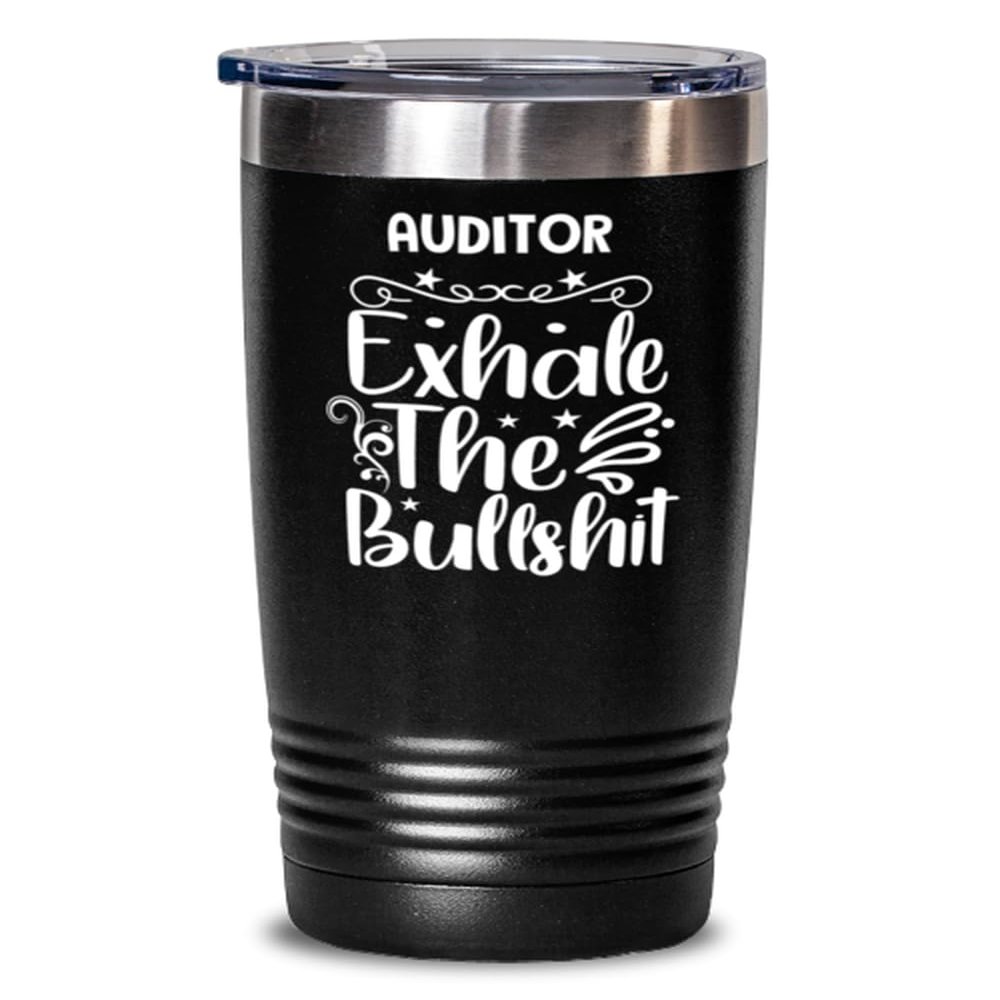 Auditor Tumbler 30oz, Exhale the bullshit, Travel Mug, Vacuum Insulated Stainless Steel Coffee Tumbler For Auditor