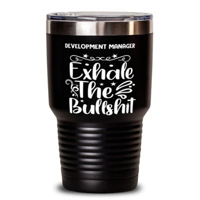 Development Manager Tumbler 30oz, Exhale the bullshit, Travel Mug, Vacuum Insulated Stainless Steel Coffee Tumbler For Development Manager