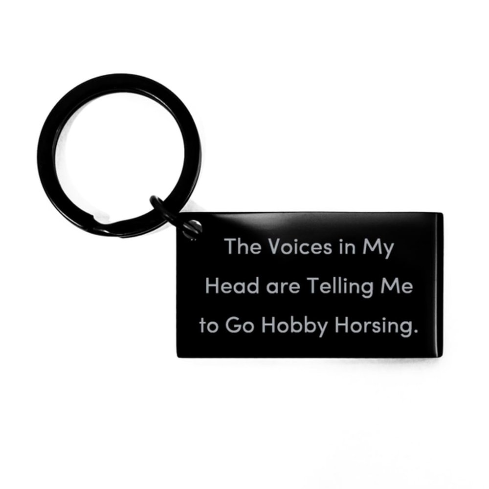 Hobby Horsing Gifts for Friends, The Voices in My Head are, Motivational Hobby Horsing Keychain, Black Keyring from Friends, Hobby Horse, Plush Hobby Horse, Rocking Horse, Spring Horse, Stick Horse
