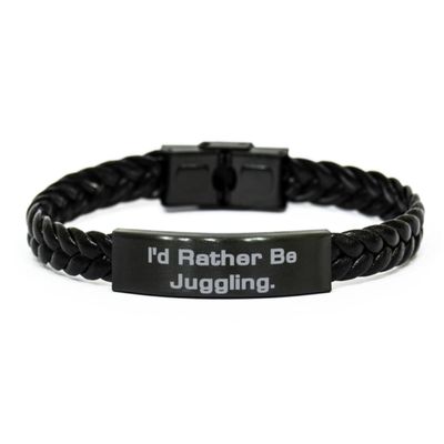 Beautiful Juggling Gifts, I'd Rather Be Juggling, Juggling Braided Leather Bracelet From Friends, Engraved Bracelet For Friends, Cheap juggling equipment, Inexpensive juggling props, Discounted