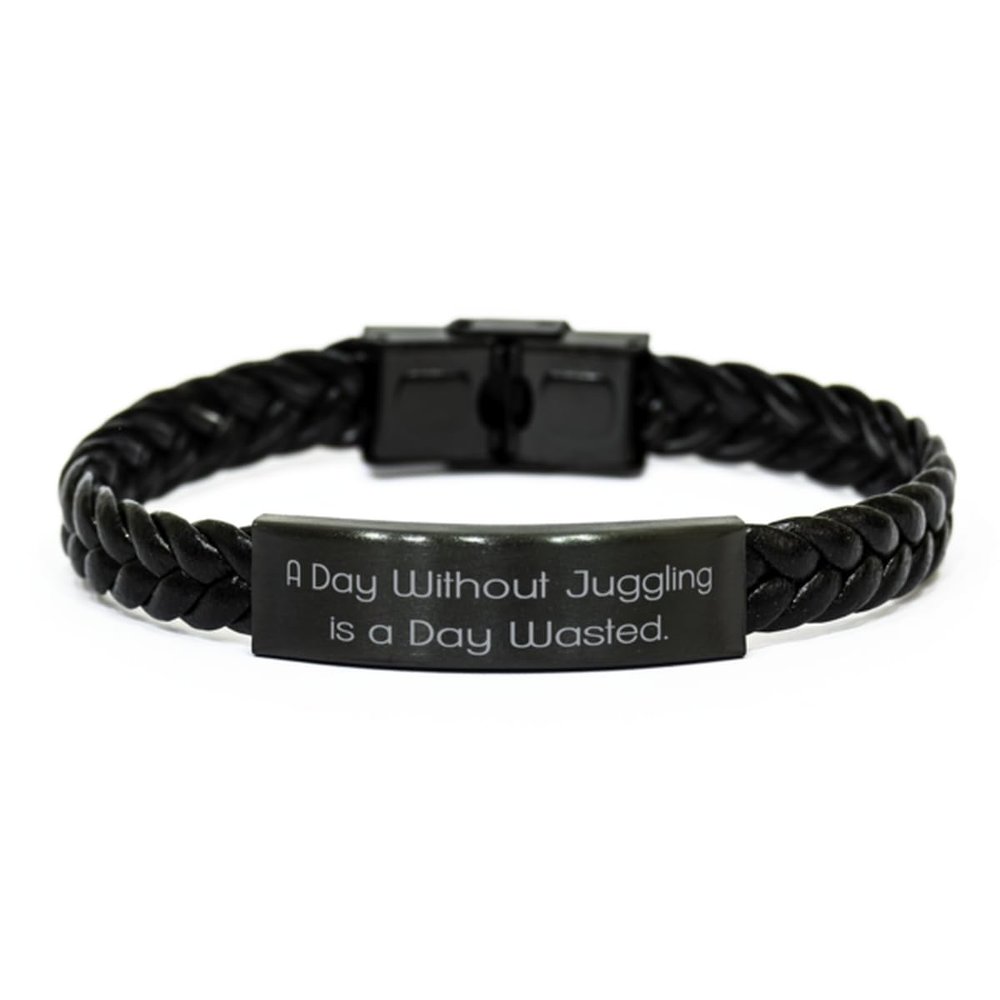 A Day Without Juggling is a. Juggling Braided Leather Bracelet, Cute Juggling Gifts, Engraved Bracelet For Friends from Friends, Juggling balls, Juggling clubs, Juggling scarves, Birthday present,