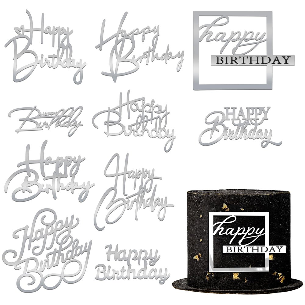 10 PCS Silver Happy Birthday Acrylic Cake Toppers Mirrored Side Cake Decorations Inserts 10 Styles