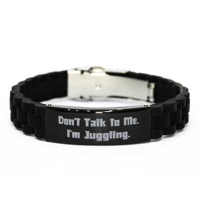 Best Juggling Black Glidelock Clasp Bracelet, Don't Talk to Me. I'm, Present For Men Women, Inspirational Gifts From Friends, Cheap juggling equipment, Inexpensive juggling props, Discounted juggling