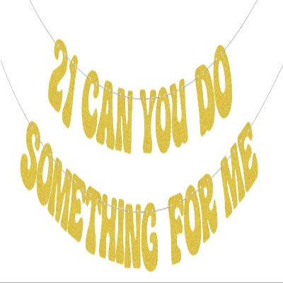 21 Can You Do Something For Me Banner, 21st Birthday Banner, Do Your Thing 21 Decor for 21st Birthday Party Decorations Gold Glitte.