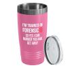 Forensic Pink Edition Ringneck Tumbler 20oz - Trained In Forensic - Forensics Anthropologist Pathologist DNA Analysts Forensic Scientist Professor Gift view 1