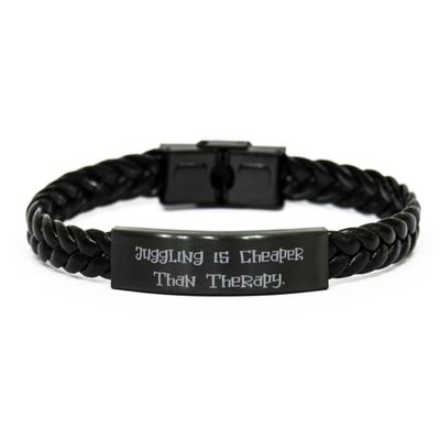 Brilliant Juggling Gifts, Juggling is Cheaper Than Therapy, Birthday Braided Leather Bracelet For Juggling from Friends, Juggling balls, Juggling clubs, Juggling pins, Juggling scarves, Juggling rings