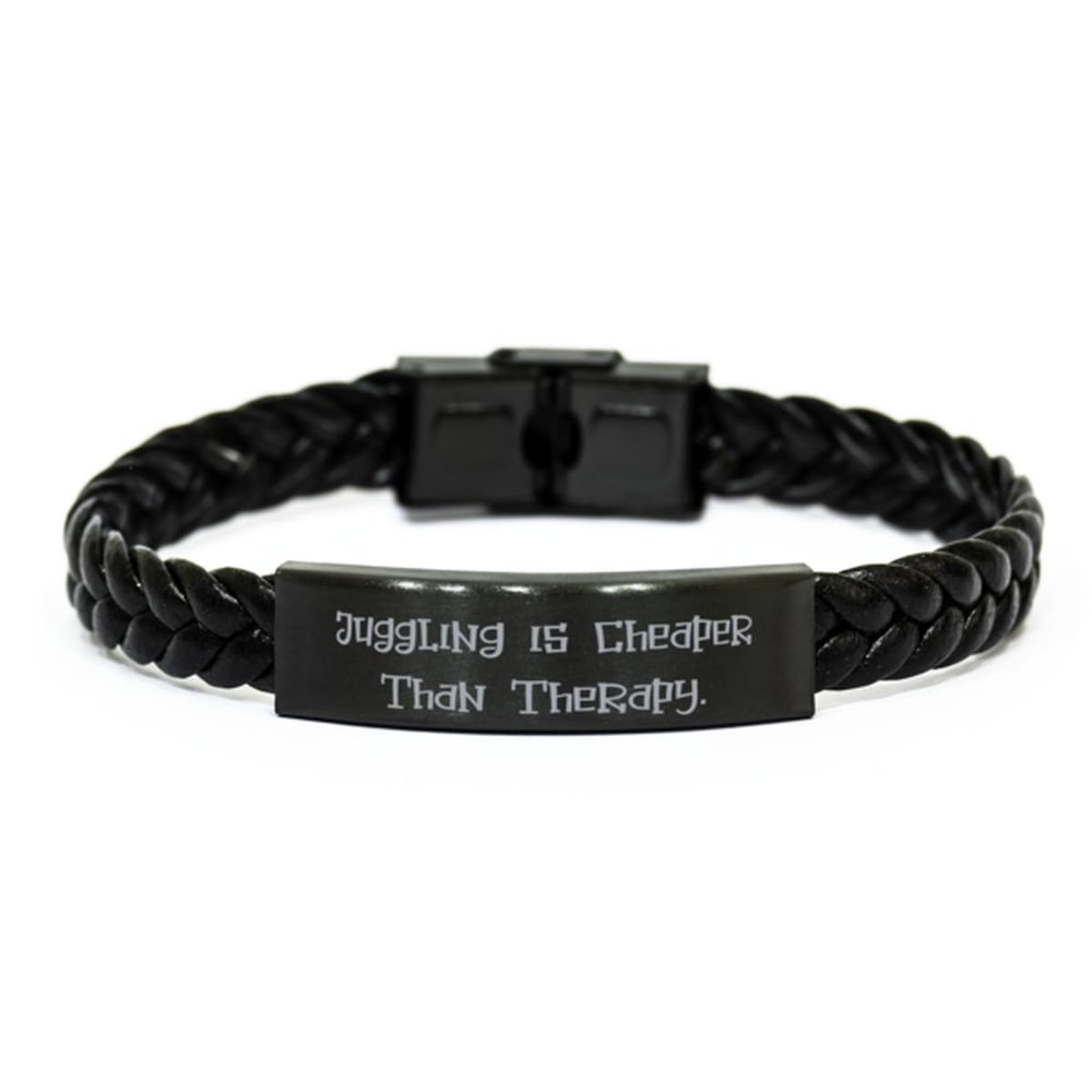 Brilliant Juggling Gifts, Juggling is Cheaper Than Therapy, Birthday Braided Leather Bracelet For Juggling from Friends, Juggling balls, Juggling clubs, Juggling pins, Juggling scarves, Juggling rings
