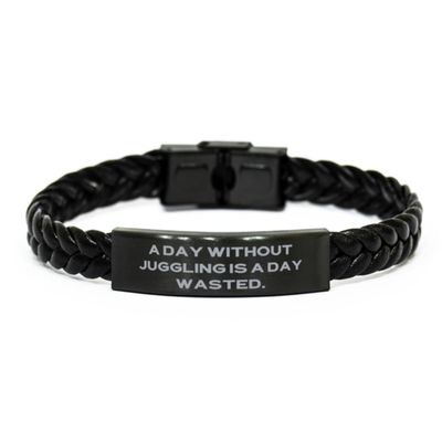 A Day Without Juggling is a Day. Braided Leather Bracelet, Juggling Engraved Bracelet, Special Gifts For Juggling from Friends, Juggling appreciation gifts, Juggling thank you gifts, Juggling teacher