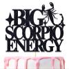 Big Scorpio Energy Cake Topper, Happy Birthday Scorpio in October/November, Scorpio Season, 12 Zodiac Constellation Theme Birthday Party Decoration Supplies, Black Glitter view 1
