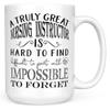 Nursing Instructor Gifts - A Truly Great Nursing Instructor is Hard to Find Coffee Mug, Best Clinical Nurse Educator Retirement Present, Professor Thank You Appreciation Cup - 15oz White view 1