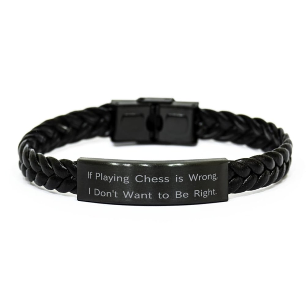 Cool Chess Gifts, If Playing Chess is Wrong, I Don't Want to Be Right, Birthday Braided Leather Bracelet For Chess from Friends, Chess board, Chess pieces, Chess set, Travel chess set, Magnetic chess