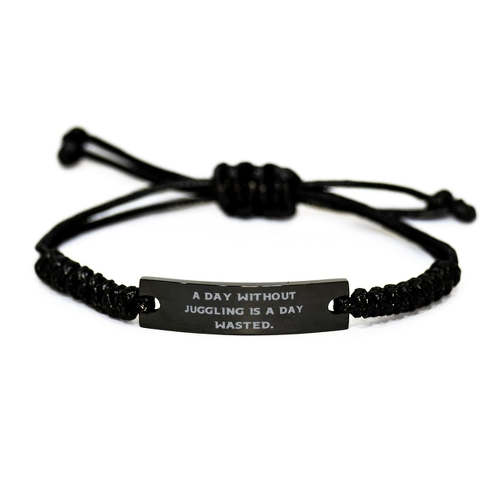 A Day Without Juggling is. Juggling Black Rope Bracelet, Inspirational Juggling Gifts, Engraved Bracelet For Friends from Friends, Unique