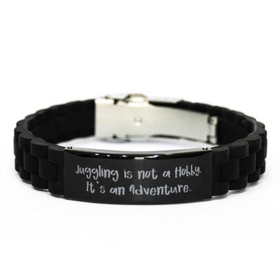 Cool Juggling Gifts, Juggling is not a Hobby. It's, Brilliant Birthday Black Glidelock Clasp Bracelet For Men Women From Friends, Juggling balls, Juggling clubs, Juggling torches, Juggling rings,