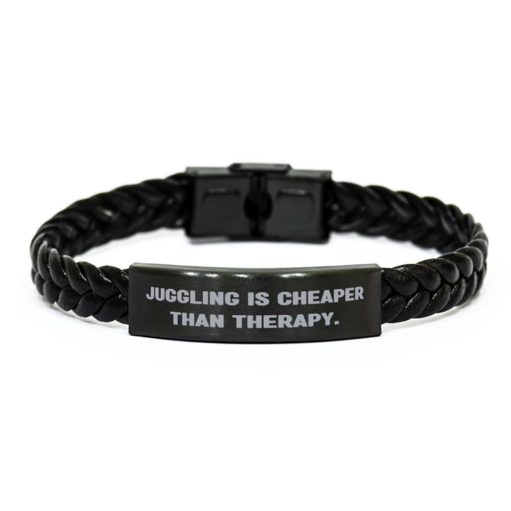 Brilliant Juggling Gifts, Juggling is Cheaper Than Therapy, Fancy Birthday Braided Leather Bracelet For Friends From Friends