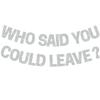 BEISHIDA Silver Who Said You Could Leave Banner,Pre-Strung Glitter retirement party decorations,going away party Sign Garland, Farewell Party Supplies, graduation banner (No DIY view 1