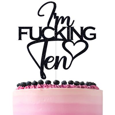 Black Glitter I'm Fucking Ten Cake Topper, Happy 10th Birthday/Cheers to 10 Years/Out Digits I'm 10, Funny 10th Birthday Party Decorations Supplies