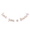 Love You A Brunch Banner for Brunch Bridal Shower Engagement Party Brunch Birthday Party Decoration Dessert Bar Bunting - Rose Gold view 1