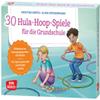 30 Hula-Hoop-Spiele fr die Grundschule view 1