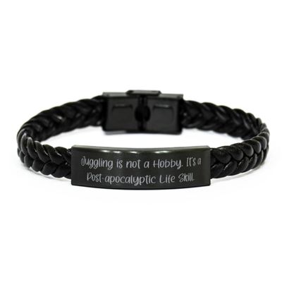 Juggling Gifts For Men Women, Juggling is not a Hobby. It, Fun Juggling Braided Leather Bracelet, Engraved Bracelet From Friends