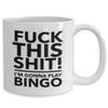 F ck this, i'm gonna play bingo Bingo Queen Bingo Player Gift Bingo Mug Bingo lover mug view 2