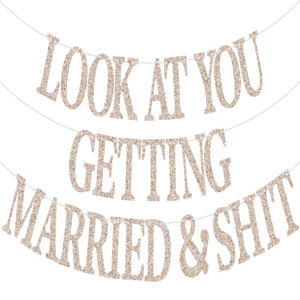 Look At You Getting Married Banner, Bachelorette Banner, Just Married Decor, Bridal Shower Wedding Engagement Party Decorations (Champagne Glitter)